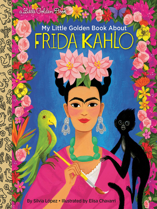Title details for My Little Golden Book About Frida Kahlo by Silvia López - Available